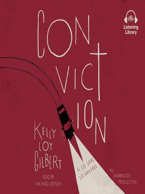 Title details for Conviction by Kelly Loy Gilbert - Available